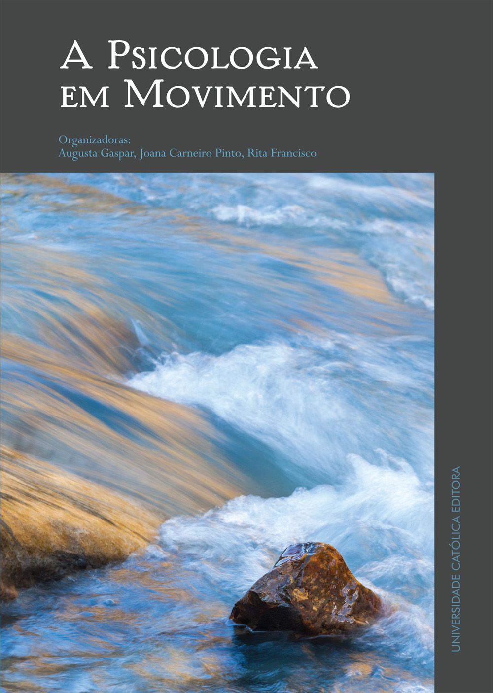 A PSICOLOGIA EM MOVIMENTO - Livro em Homenagem à Professora Helena Rebelo Pinto