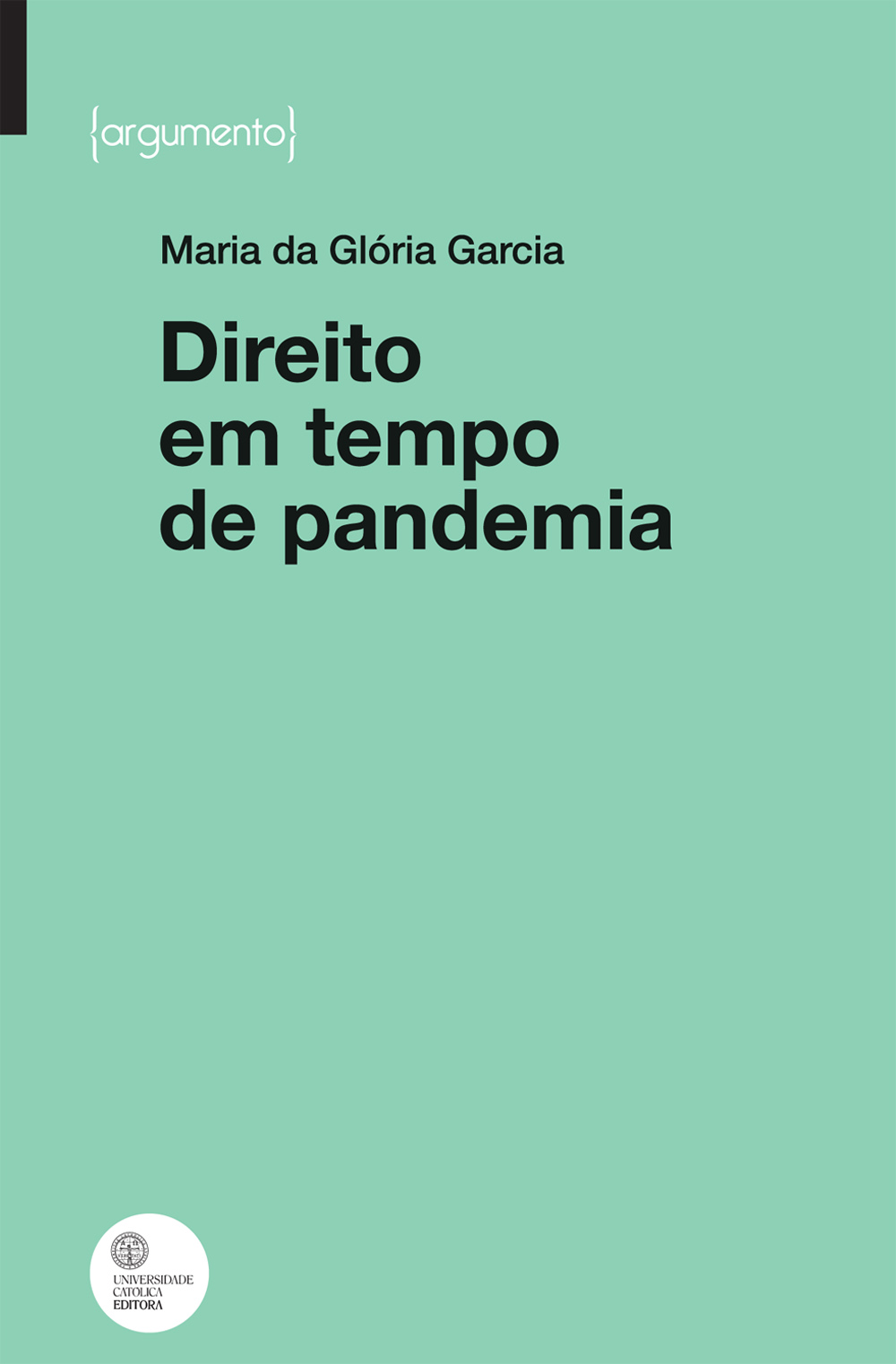 DIREITO EM TEMPO DE PANDEMIA - Universidade Católica Editora