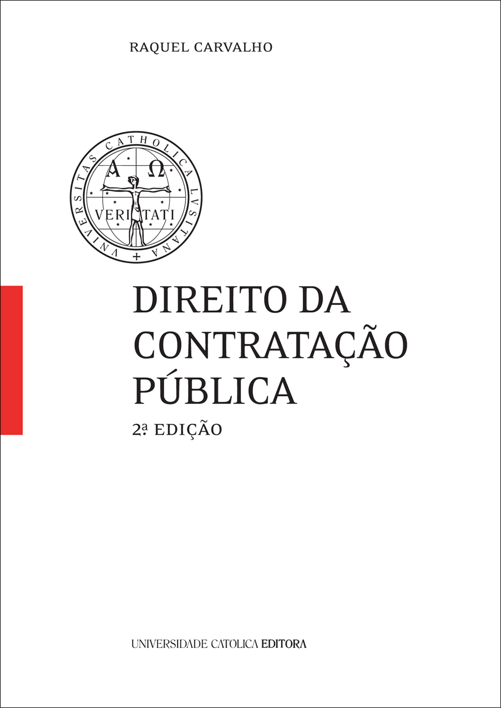 DIREITO DA CONTRATAÇÃO PÚBLICA - Universidade Católica Portuguesa - Porto