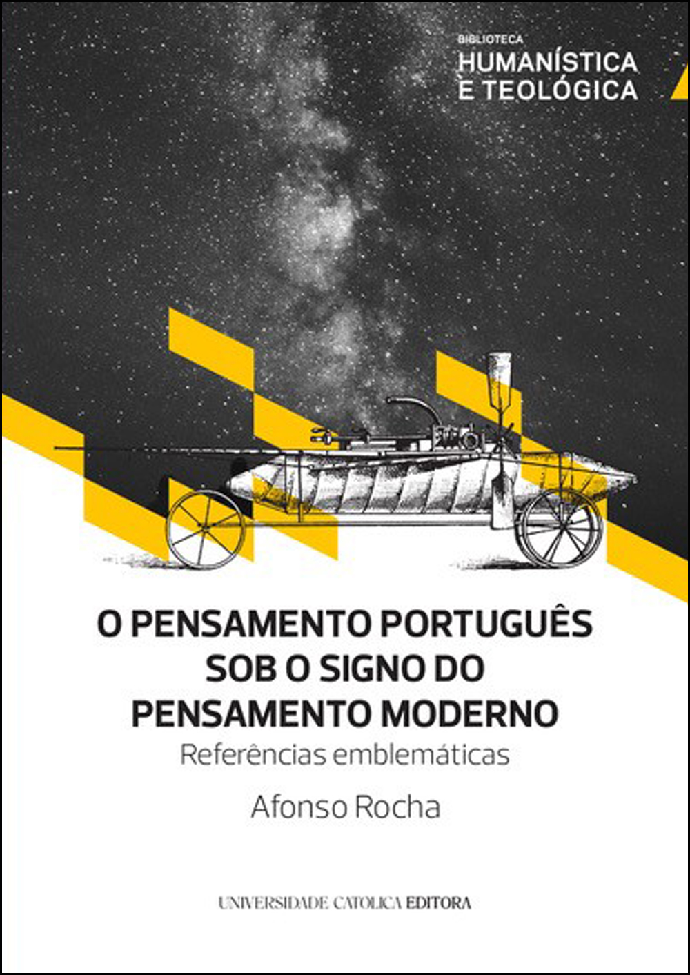 O PENSAMENTO PORTUGUÊS SOB O SIGNO DO PENSAMENTO MODERNO - Referências emblemáticas - Universidade Católica Portuguesa - Porto