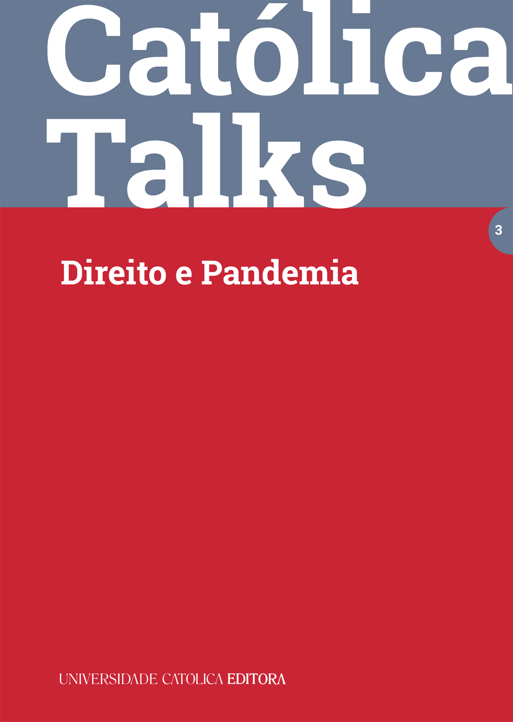 CATÓLICA TALKS 3 - Universidade Católica Editora