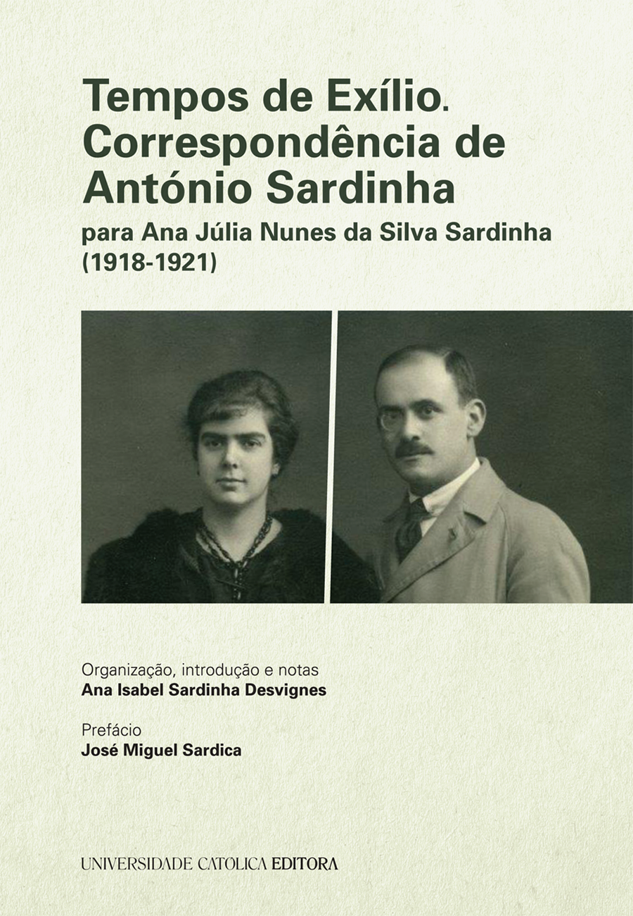 TEMPOS DE EXÍLIO - Correspondência de António Sardinha para Ana Júlia Nunes da Silva Sardinha (1918-1921)  | E-Book