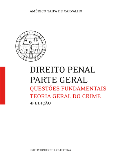 DIREITO PENAL, PARTE GERAL - Universidade Católica Editora 