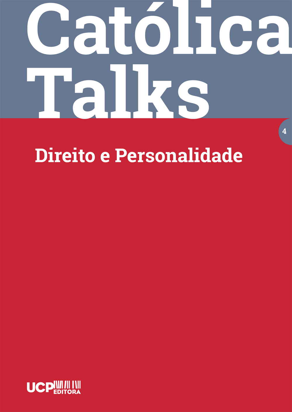 CATÓLICA TALKS | 4 - 
Direito e Personalidade