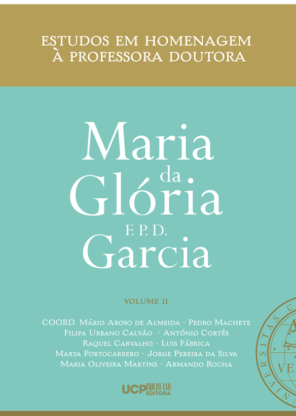 ESTUDOS EM HOMENAGEM À PROFESSORA DOUTORA MARIA DA GLÓRIA F. P. D. GARCIA Volume II