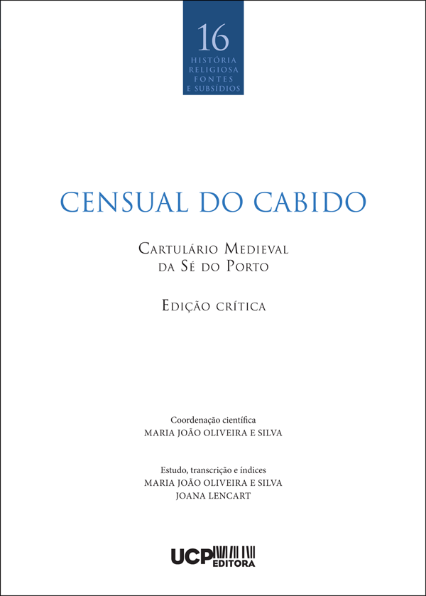 CENSUAL DO CABIDO Cartulário Medieval da Sé do Porto - Edição crítica - UCP Editora