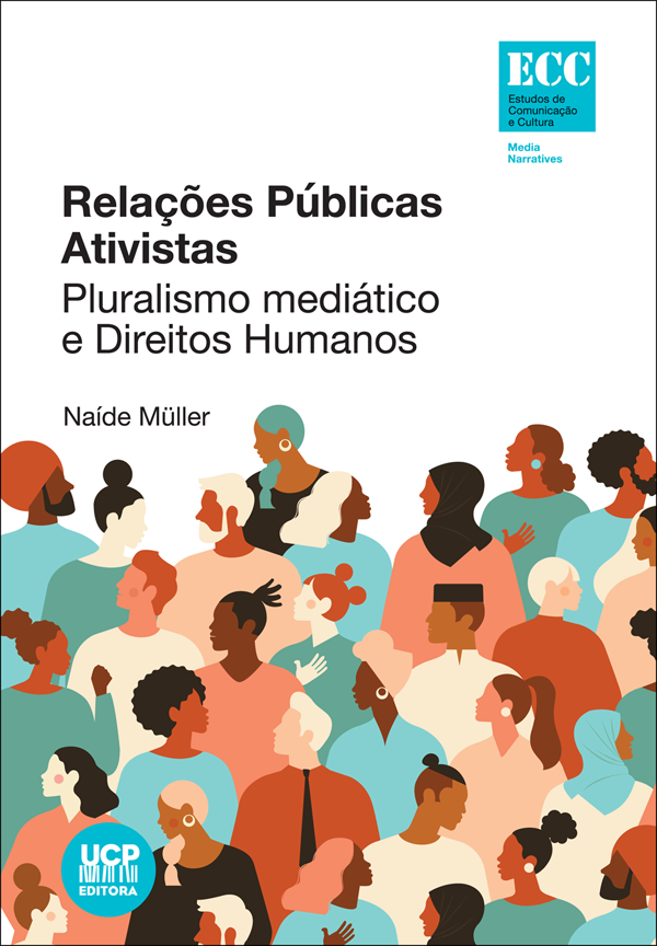 RELAÇÕES PÚBLICAS ATIVISTAS - Pluralismo mediático e direitos humanos - UCP Editora