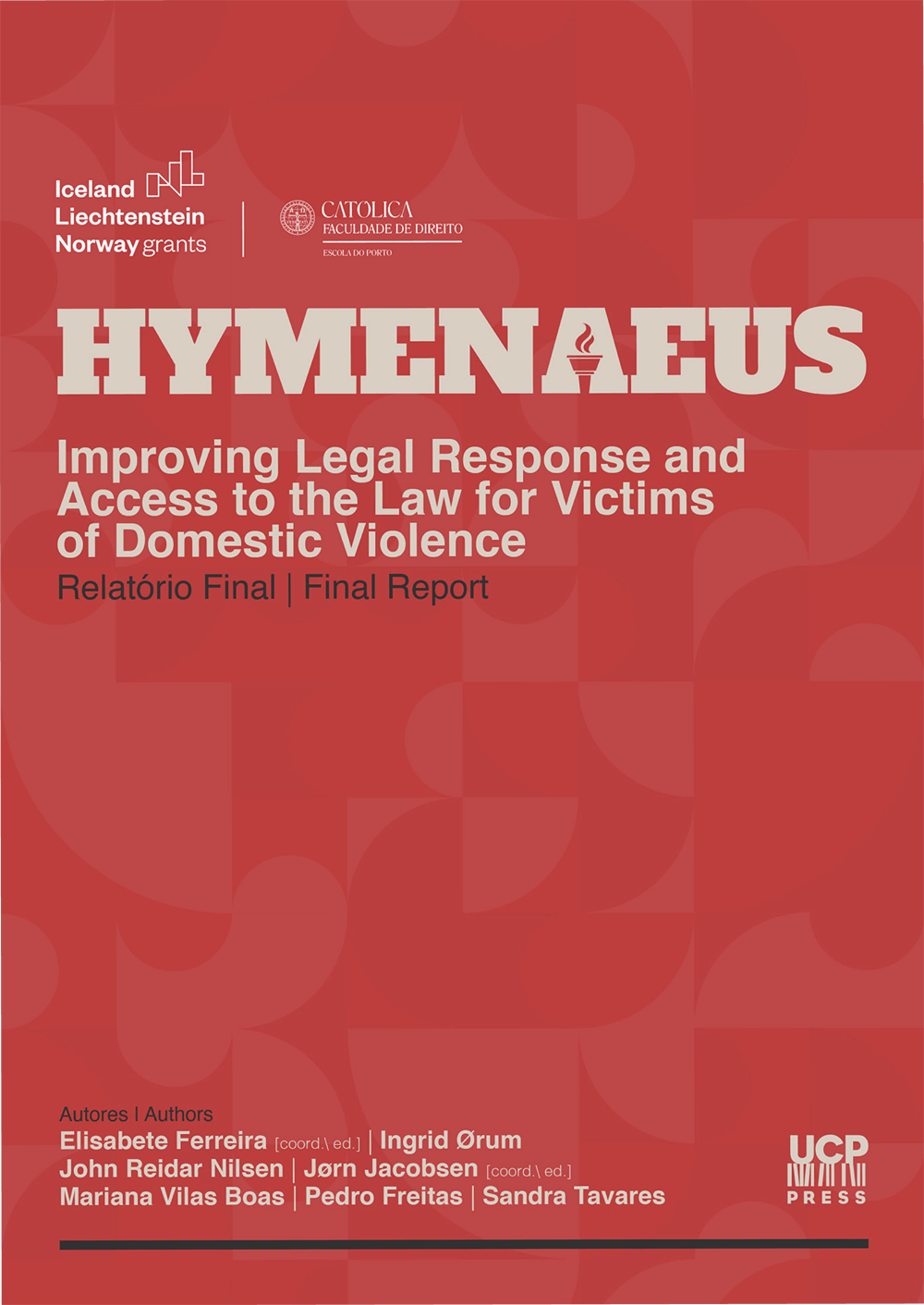 HYMENEAUS - 
Improving legal response and access to the law for victims of domestic violence - improving legal response and access to the law for victims of domestic violence | Relatório Final