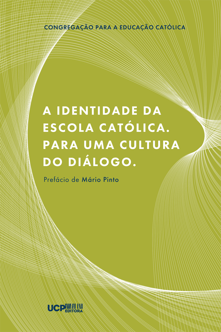 A IDENTIDADE DA ESCOLA CATÓLICA. PARA UMA CULTURA DO DIÁLOGO