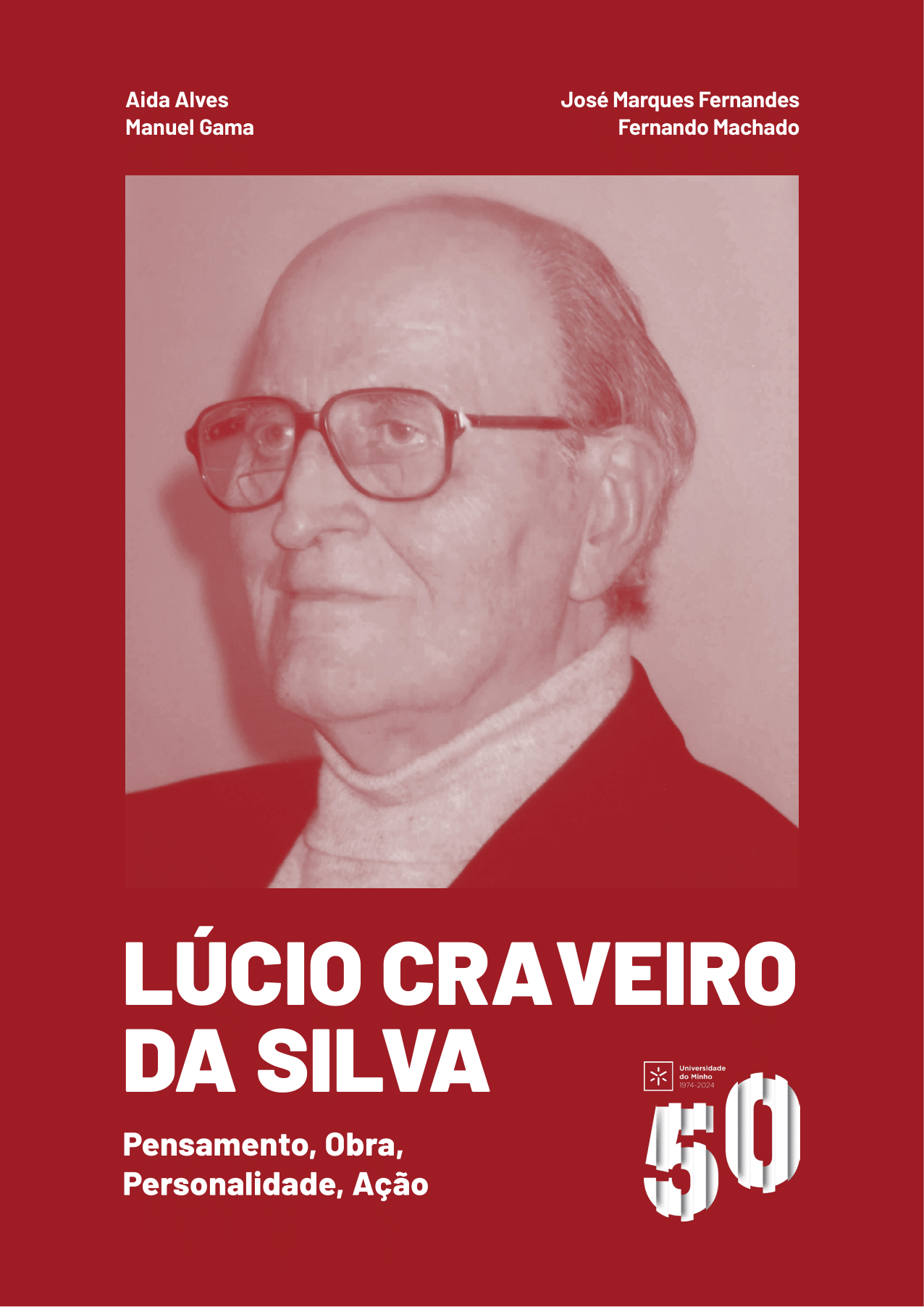 Lúcio Craveiro da Silva: Pensamento, Obra, Personalidade, Ação - UMinho Editora