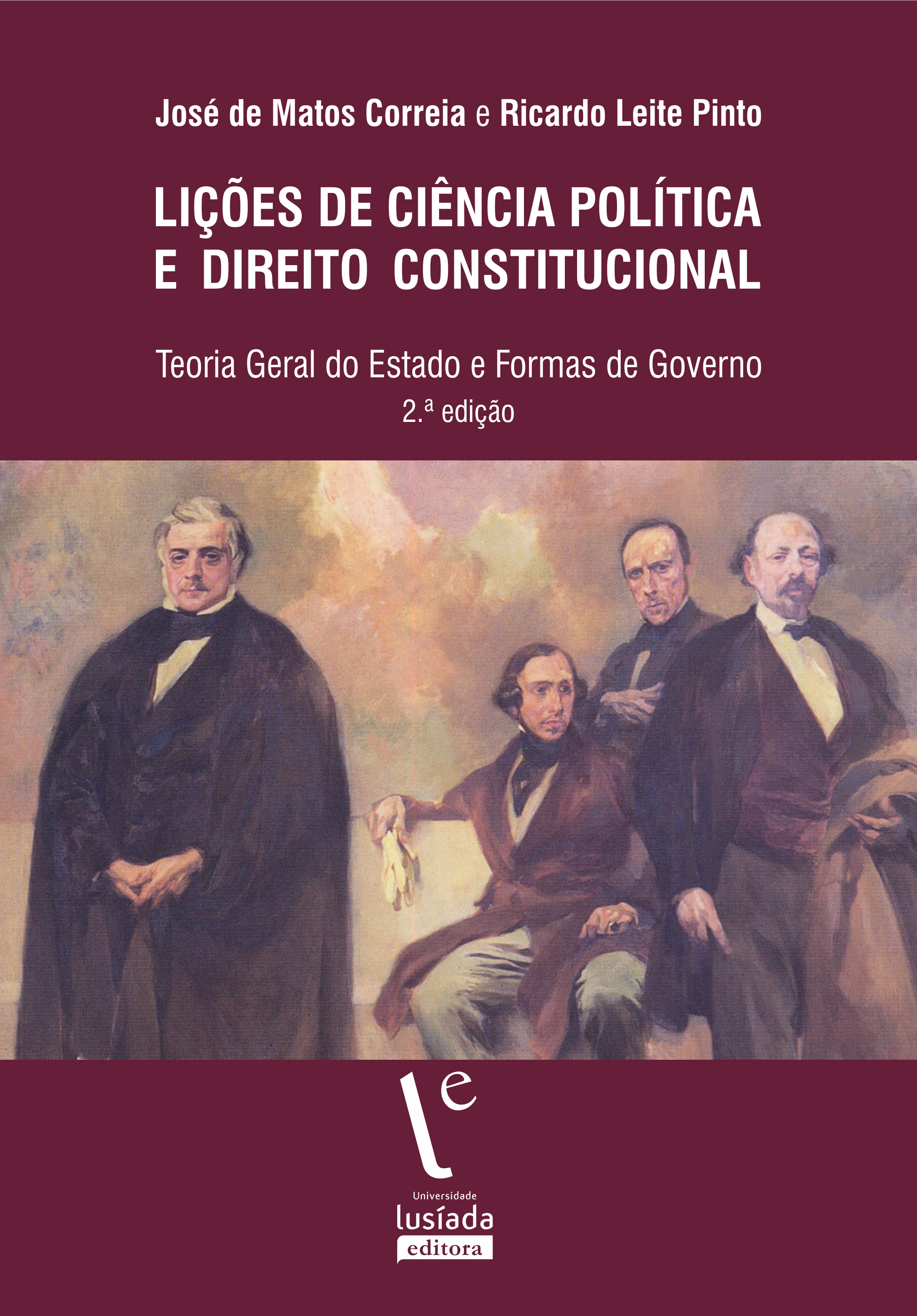 Lições de ciência política e direito constitucional: teoria geral do Estado e formas de Governo - Universidade Lusíada Editora