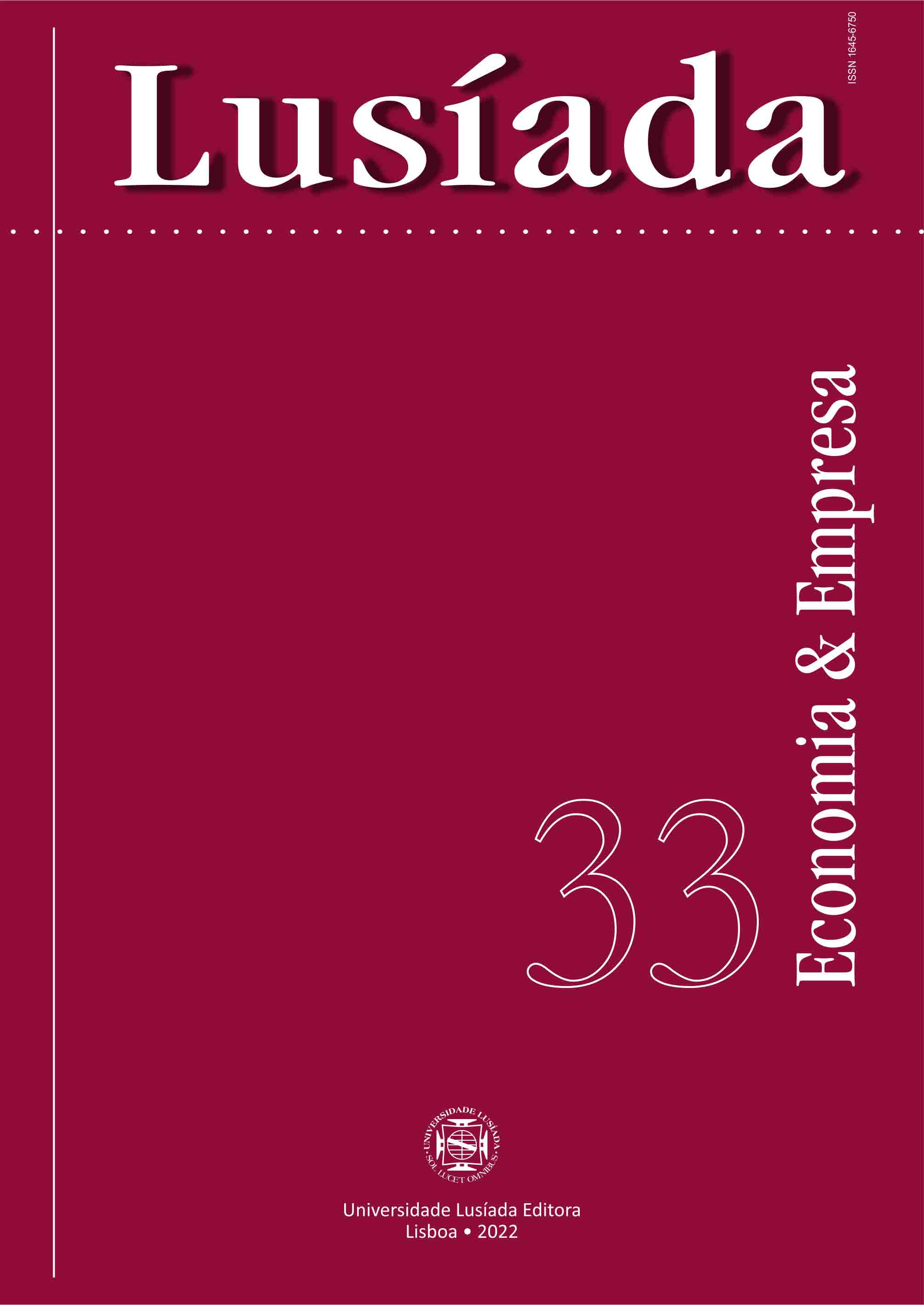 Lusíada. Economia & Empresa, n.º 33 (2022) - Universidade Lusíada Editora