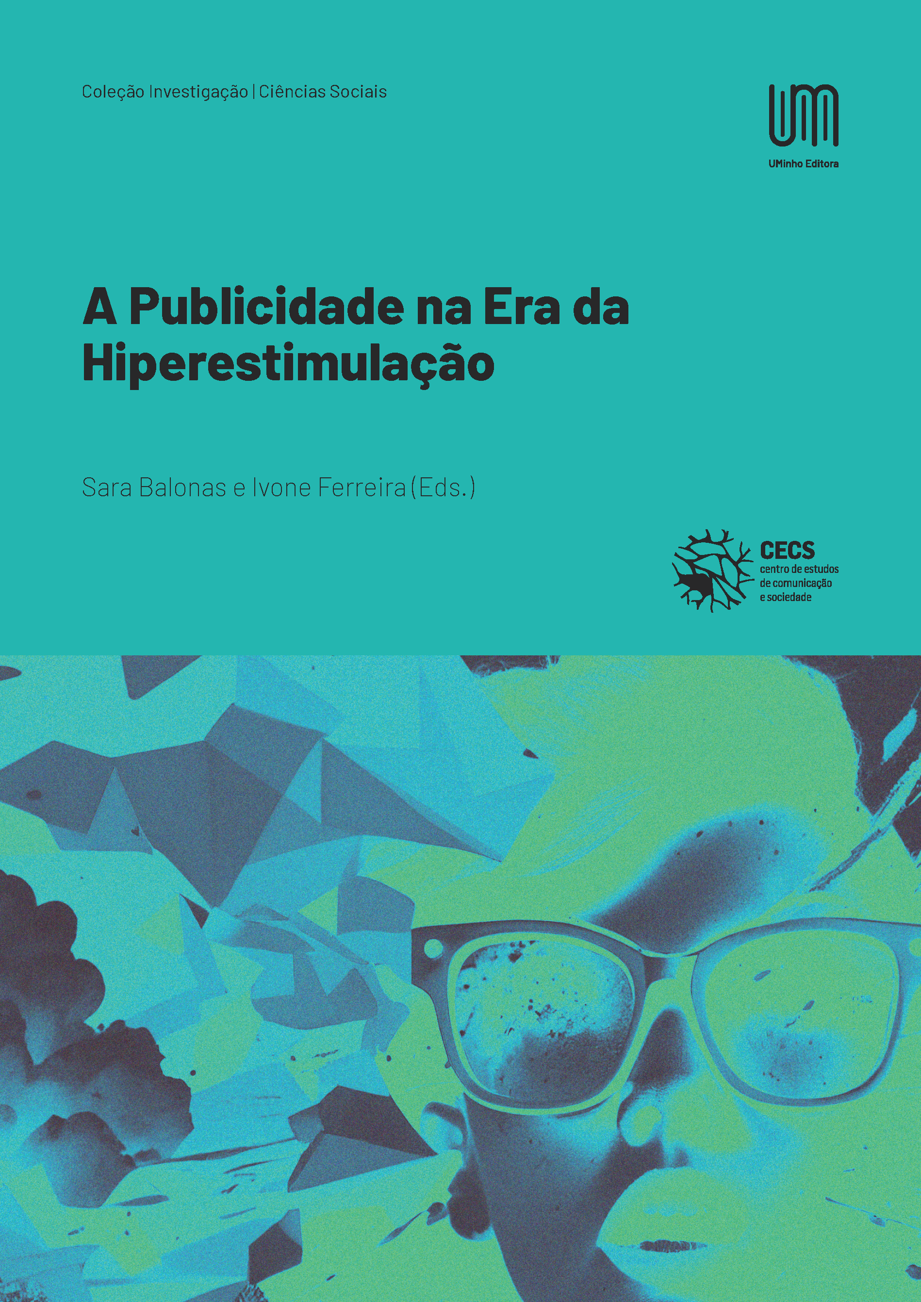 A Publicidade na Era da Hiperestimulação - UMinho Editora